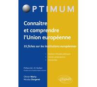 Connaître Et Comprendre L'union Européenne - 35 Fiches Sur Les Institutions Européennes