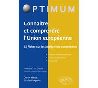 Connaître et comprendre l'Union européenne : 35 fiches sur les institutions européennes - Olivier Marty - Ellipses - broché - Manuel