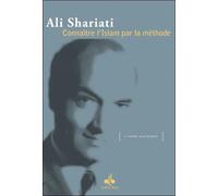 CONNAITRE L’ISLAM PAR LA MéTHO - Ali Shariati - Albouraq - broché - Guide