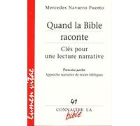 Connaitre la bible - numéro 41 Quand la Bible raconte 1 Approche narrative de textes bibliques