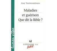 Connaitre la Bible - numéro 48 Maladies et guérison que dit la Bible ?