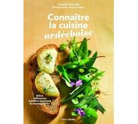 Connaître La Cuisine Ardéchoise - Entre Influences Méditerranéenne & Montagnarde