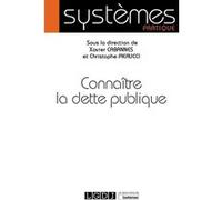 Connaître la dette publique Xavier Cabannes (Auteur), Christophe Pierucci (Auteur)