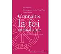 Connaître la foi catholique