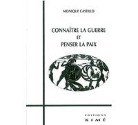 Connaître La Guerre Et Penser La Paix