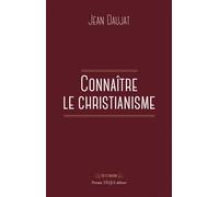 Connaître le christianisme - Jean Daujat - Tequi - broché - Essai