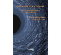 Connaître le cosmos Enjeux philosophiques et scientifiques - Jacques Bernard - Spartacus Idh - broché - Etude