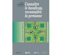 Connaître le handicap, reconnaître la personne
