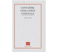 Connaître l'éducation nationale Antoine Zapata (Auteur)