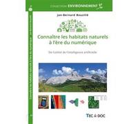 Connaître les habitats naturels à l'ère du numérique Jan-Bernard Bouzillé (Auteur)