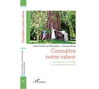 Connaître notre valeur Conversations sur l'énergie et le développement durable - Ernst Ulrich Von Weizsäcker - L'harmattan - broché - Essai