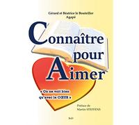 Connaître pour aimer: "On ne voit bien qu'avec le coeur"