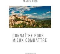 Connaître pour mieux combattre Franck Abed (Auteur)