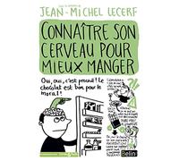 Connaître son cerveau pour mieux manger
