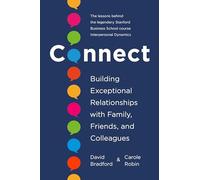 Connect: Building Exceptional Relationships With Family, Friends, and Colleagues