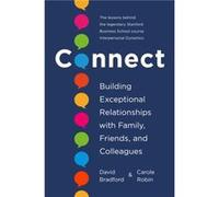 Connect Building Exceptional Relationships with Family Friends and Colleagues - David Bradford Carole Robin - Currency - Livre en Anglais - Hardback David Bradford Carole RobinDavid Bradford Carole Ro