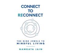 Connect to Reconnect: The Nine Jewels to Mindful Living