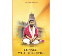 Connect with the Divine - Volume 1: A Compilation of Discourses by Sri Sakthi Amma