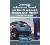 Connected, Autonomous, Shared, and Electric Vehicles in the New Age of Mobility