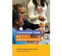 Connected Code: Why Children Need to Learn Programming (The John D. and Catherine T. MacArthur Foundation Series on Digital Media and Learning) - [Version Originale] Inconnu (Auteur)