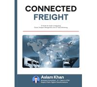 CONNECTED FREIGHT: A Practitioner's Guide to Integrating Oracle Transportation Management with IoT Fleet Monitoring