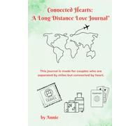Connected Hearts - A Long Distance Love Journal: Unser Fernbeziehungs-Tagebuch / Binationale Paare