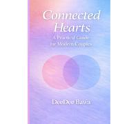 CONNECTED HEARTS: A Relationship Guide for Couples