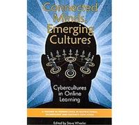 Connected Minds, Emerging Cultures, Perspectives in Instructional Technology and Distance Education