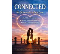 Connected: The Science of Lasting Love