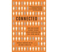 Connected: The Surprising Power of Our Social Networks and How They Shape Our