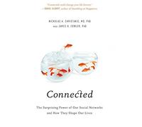 Connected: The Surprising Power of Our Social Networks and How They Shape Our Lives [Hardcover]