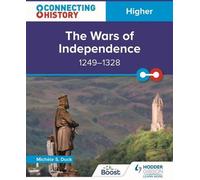 Connecter l'histoire : Les plus grandes guerres d'indépendance, 1249 - 1328