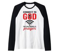 Connectez-Vous à Dieu Le Mot de Passe est la prière - Faith chrétienne WiFi Manche Raglan