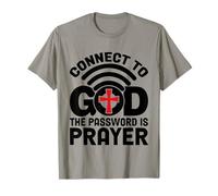 Connectez-vous à Dieu Le mot de passe est la prière Jésus Foi chrétienne T-Shirt