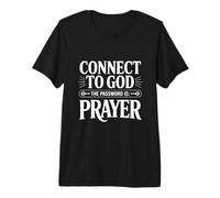 Connectez-Vous à Dieu Le Mot de Passe est la prière T-Shirt Haut de Gamme