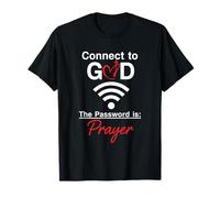 Connectez-Vous à Dieu Le Mot de Passe est Un Message de prière et de Foi T-Shirt