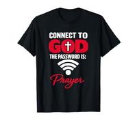 Connectez-Vous à Dieu Prière Mot de Passe chrétien T-Shirt