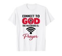 Connectez-Vous à Dieu Prière Mot de Passe chrétien T-Shirt