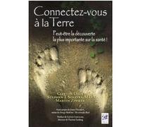 Connectez-vous à la terre Ober Clinton (Auteur), Stephen Sinatra (Auteur), Martin Zucker (Auteur), James Oschman (Préface), Gaetan Chevalier (Postface), André Dommergues (Traduction)
