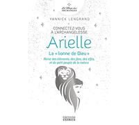 Connectez-vous à l'archangelesse Arielle - Reine des éléments, des fées, des elfes