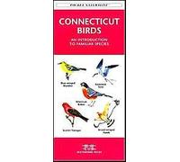 Connecticut Birds A Folding Pocket Guide to Familiar Species by Illustrated by Dr Raymond Leung James Kavanagh Kavanagh, Leung (Auteur)
