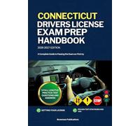 CONNECTICUT DRIVERS LICENSE EXAM PREP HANDBOOK: A Complete Guide to Passing the Exam on First