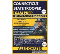CONNECTICUT STATE TROOPER EXAM PREP STUDY GUIDE 2026/2027: MASTER THE CONNECTICUT STATE TROOPER EXAM 2026-2027