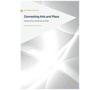 Connecting Arts And Place : Cultural Policy And American Cities