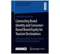 Connecting Brand Identity And Consumer-Based Brand Equity For Tourism Destinations