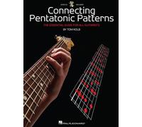 Connecting Pentatonic Patterns The Essential Guide For All Guitarists Guitar Sheet Music Songbook With Online Audio Hal Leonard Guitar Tablature And Music Theory Instruction By Tom Kolb