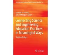 Connecting Science And Engineering Education Practices In Meaningful Ways
