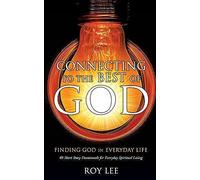 Connecting To The Best Of God