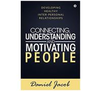 Connecting, Understanding And Motivating People