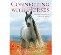 Connecting with Horses Coates, Margrit (Auteur)